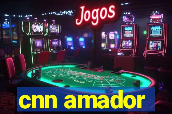 cnn amador